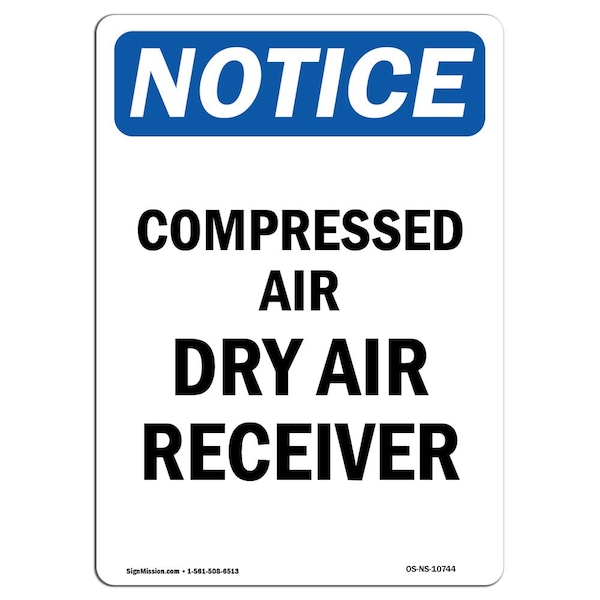Safety Sign, OSHA Notice, 5" Height, Compressed Air Dry Air Receiver Sign, Portrait, 10PK